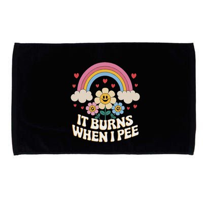 It Burns When I Pee Funny Sarcastic Ironic Inappropriate Microfiber Hand Towel