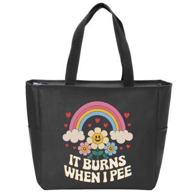 It Burns When I Pee Funny Sarcastic Ironic Inappropriate Zip Tote Bag