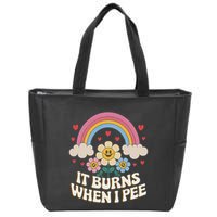 It Burns When I Pee Funny Sarcastic Ironic Inappropriate Zip Tote Bag