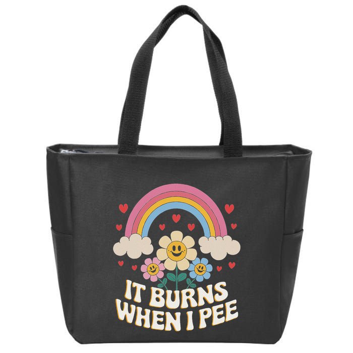 It Burns When I Pee Funny Sarcastic Ironic Inappropriate Zip Tote Bag