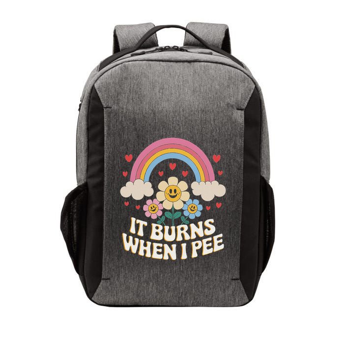 It Burns When I Pee Funny Sarcastic Ironic Inappropriate Vector Backpack