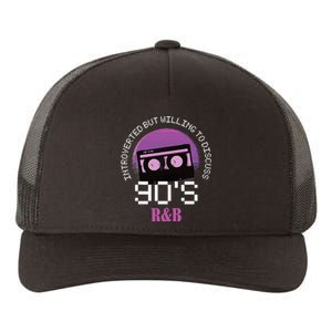 Introverted But Willing To Discuss 90s R&B Yupoong Adult 5-Panel Trucker Hat