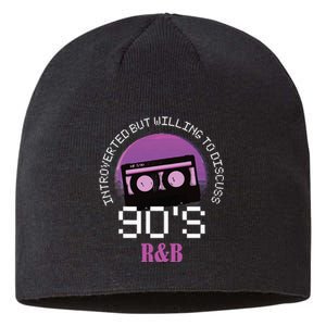 Introverted But Willing To Discuss 90s R&B Sustainable Beanie