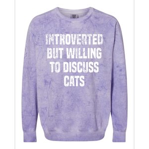 Introverted But Willing To Discuss Cats Funny Cats Lovers Cool Gift Colorblast Crewneck Sweatshirt