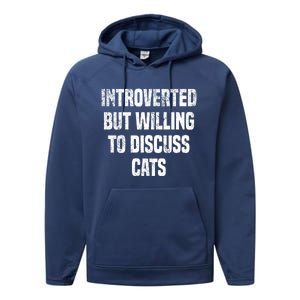 Introverted But Willing To Discuss Cats Funny Cats Lovers Cool Gift Performance Fleece Hoodie