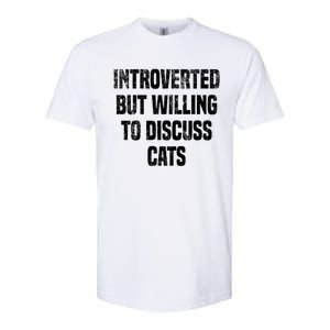 Introverted But Willing To Discuss Cats Funny Cats Lovers Cool Gift Softstyle CVC T-Shirt