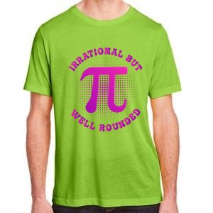 Irrational But Well Rounded Funny Pi Day 3 14 Teacher Math Gift Adult ChromaSoft Performance T-Shirt