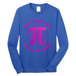 Irrational But Well Rounded Funny Pi Day 3 14 Teacher Math Gift Long Sleeve Shirt