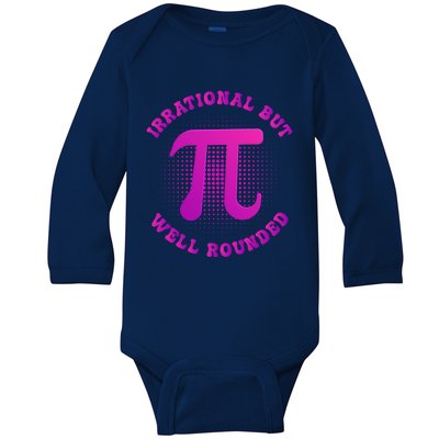 Irrational But Well Rounded Funny Pi Day 3 14 Teacher Math Gift Baby Long Sleeve Bodysuit