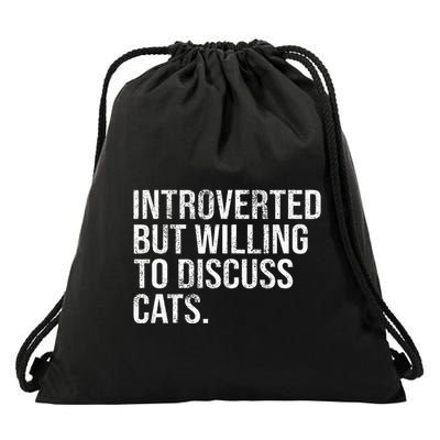 Introverted But Willing To Discuss Cats Introverts Drawstring Bag