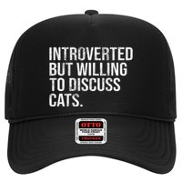Introverted But Willing To Discuss Cats Introverts Trucker Hat