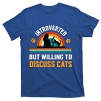 Introverted But Willing To Discuss Mommy Cat Gift T-Shirt