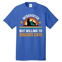 Introverted But Willing To Discuss Mommy Cat Gift Tall T-Shirt