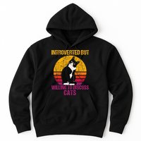 Introverted But Willing To Discuss Cats Hoodie