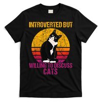 Introverted But Willing To Discuss Cats T-Shirt