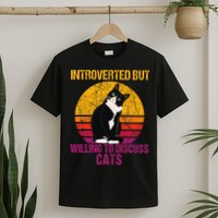 Introverted But Willing To Discuss Cats T-Shirt