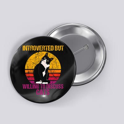 Introverted But Willing To Discuss Cats Button