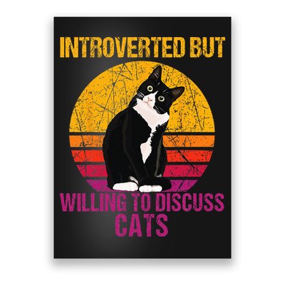 Introverted But Willing To Discuss Cats Poster