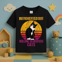 Introverted But Willing To Discuss Cats Toddler T-Shirt