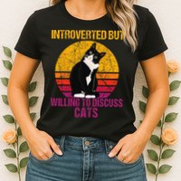 Introverted But Willing To Discuss Cats Womens T-Shirt