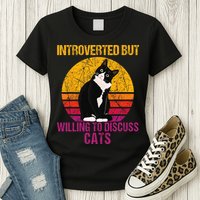 Introverted But Willing To Discuss Cats Womens T-Shirt