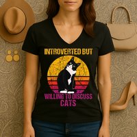 Introverted But Willing To Discuss Cats Women's V-Neck T-Shirt