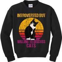Introverted But Willing To Discuss Cats Kids Sweatshirt