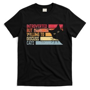 Introverted But Willing To Discuss Cats. Funny Cats Lover T-Shirt