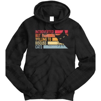 Introverted But Willing To Discuss Cats. Funny Cats Lover Tie Dye Hoodie