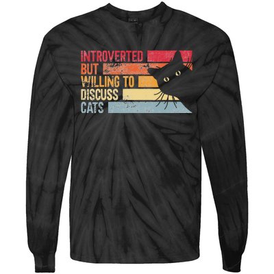 Introverted But Willing To Discuss Cats. Funny Cats Lover Tie-Dye Long Sleeve Shirt