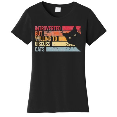 Introverted But Willing To Discuss Cats. Funny Cats Lover Women's T-Shirt