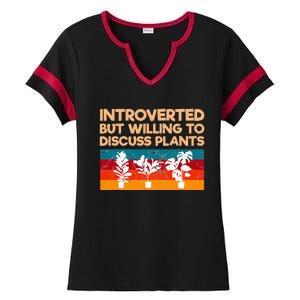 Introverted But Willing To Discuss Plants For Introverts Ladies Halftime Notch Neck Tee