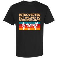 Introverted But Willing To Discuss Plants For Introverts Garment-Dyed Heavyweight T-Shirt