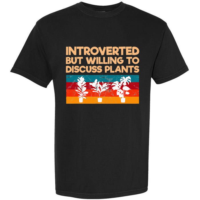 Introverted But Willing To Discuss Plants For Introverts Garment-Dyed Heavyweight T-Shirt
