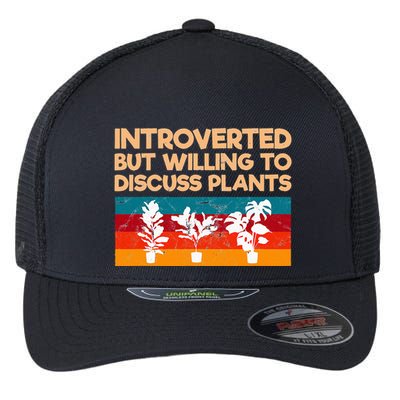 Introverted But Willing To Discuss Plants For Introverts Flexfit Unipanel Trucker Cap