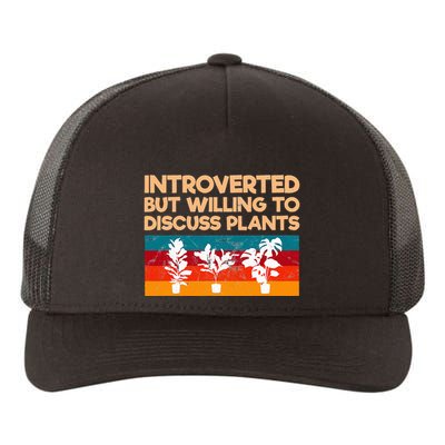 Introverted But Willing To Discuss Plants For Introverts Yupoong Adult 5-Panel Trucker Hat