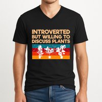 Introverted But Willing To Discuss Plants For Introverts V-Neck T-Shirt