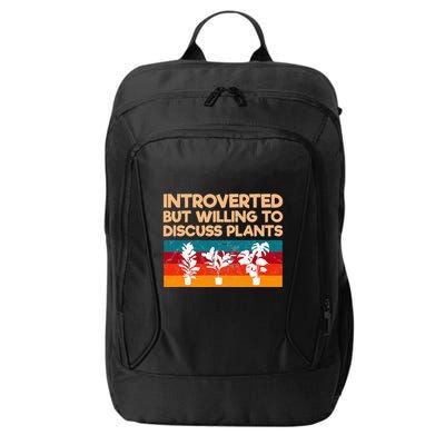 Introverted But Willing To Discuss Plants For Introverts City Backpack