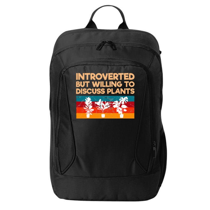 Introverted But Willing To Discuss Plants For Introverts City Backpack