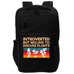 Introverted But Willing To Discuss Plants For Introverts Impact Tech Backpack