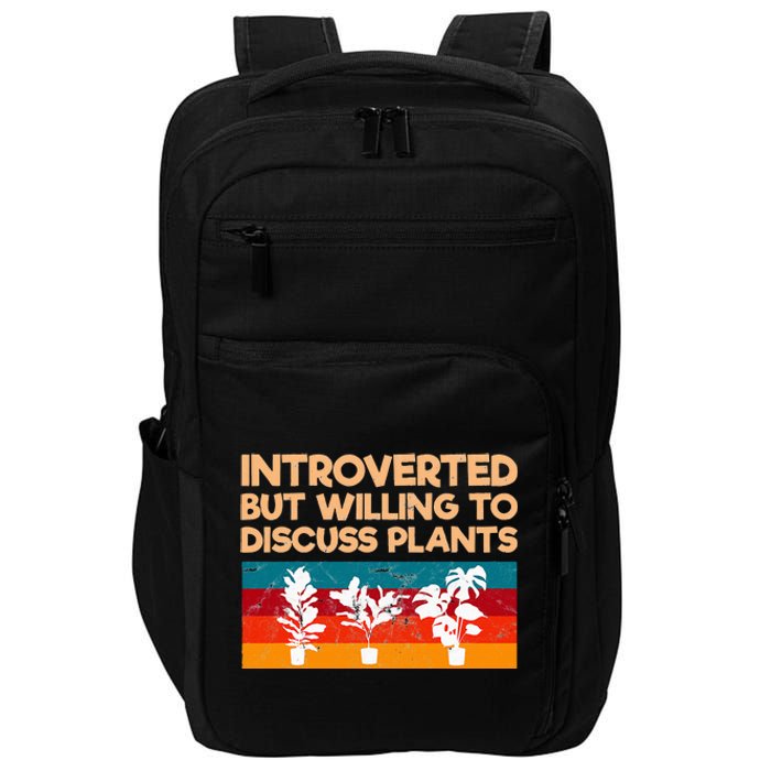 Introverted But Willing To Discuss Plants For Introverts Impact Tech Backpack