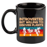 Introverted But Willing To Discuss Plants For Introverts 11oz C Handle Ceramic Mug
