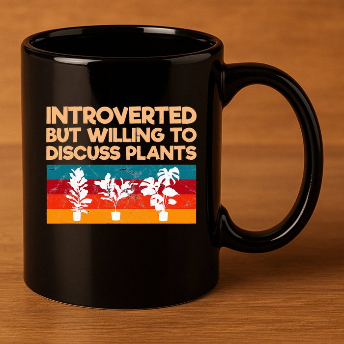 Introverted But Willing To Discuss Plants For Introverts 11oz C Handle Ceramic Mug