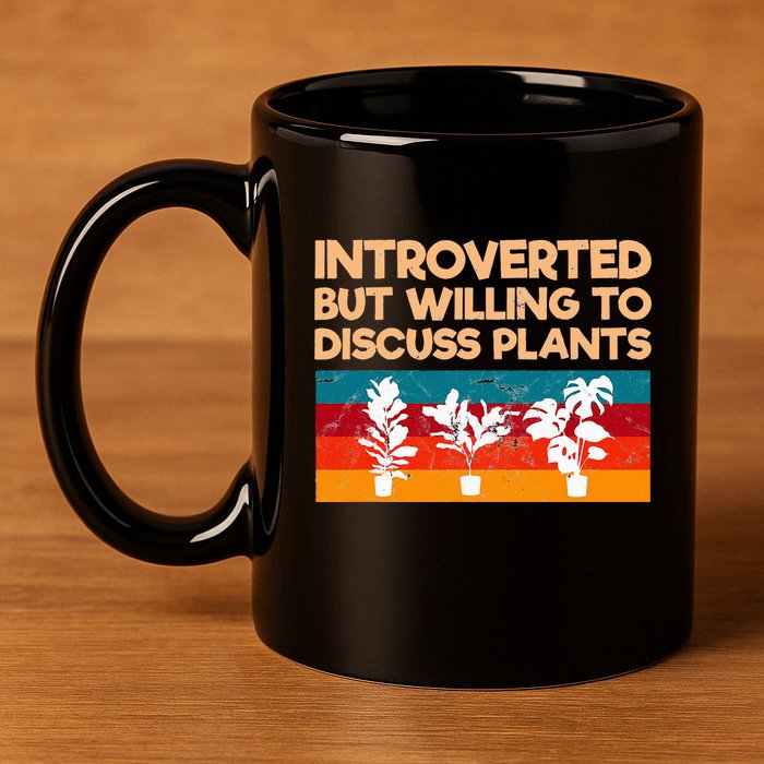 Introverted But Willing To Discuss Plants For Introverts 11oz C Handle Ceramic Mug