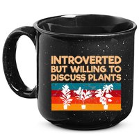 Introverted But Willing To Discuss Plants For Introverts 15oz Campfire Ceramic Mug