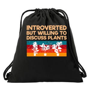 Introverted But Willing To Discuss Plants For Introverts Drawstring Bag