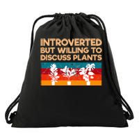 Introverted But Willing To Discuss Plants For Introverts Drawstring Bag