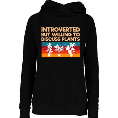 Introverted But Willing To Discuss Plants For Introverts Womens Funnel Neck Pullover Hood