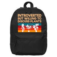 Introverted But Willing To Discuss Plants For Introverts 16 in Basic Backpack