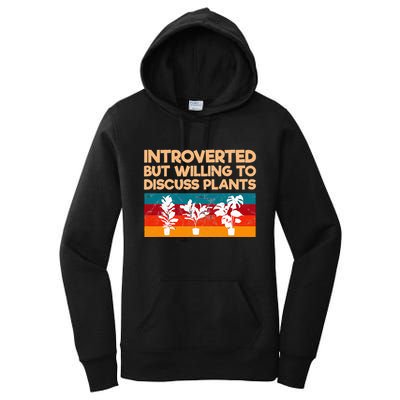Introverted But Willing To Discuss Plants For Introverts Women's Pullover Hoodie